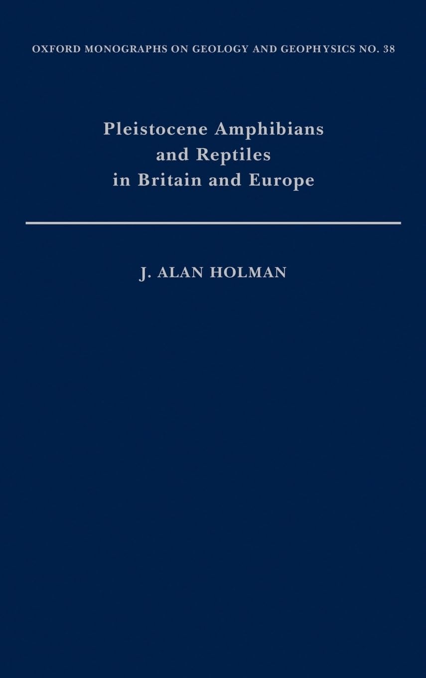 Pleistocene Amphibians and Reptiles in Britain and Europe (O