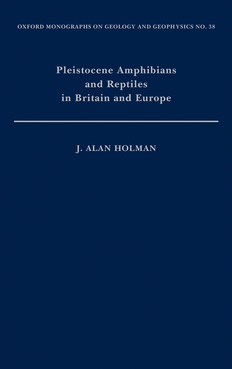 Pleistocene Amphibians and Reptiles in Britain and Europe (O