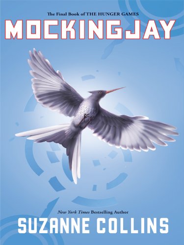 Mockingjay (The Hunger Games) by Collins, Suzanne