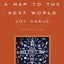 A Map to the Next World: Poems and Tales