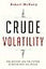 Crude Volatility: The History and the Future of Boom-Bust Oil Prices (Center on Global Energy Policy Series)