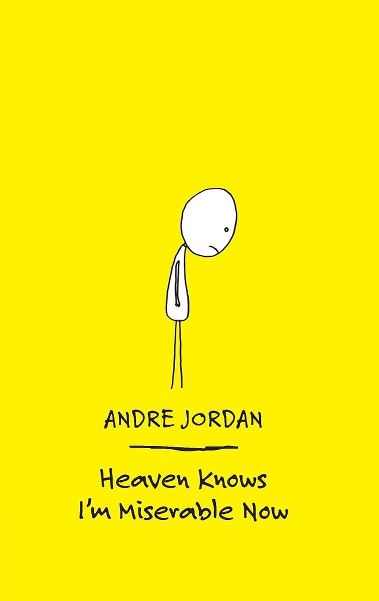 Heaven Knows I'm Miserable Now