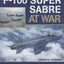 F-100 Super Sabre at War