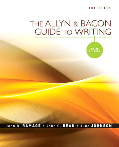 The Allyn & Bacon Guide to Writing: Brief Edition