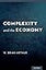 Complexity and the Economy