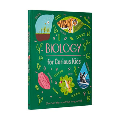 Biology for Curious Kids: Discover the Wondrous Living World! (Curious Kids, 1)