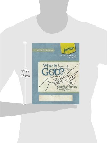 Who Is God? And Can I Really Know Him?, Junior Notebooking Journal