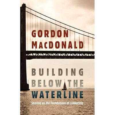 Building below the Waterline: Shoring Up the Foundations of Leadership