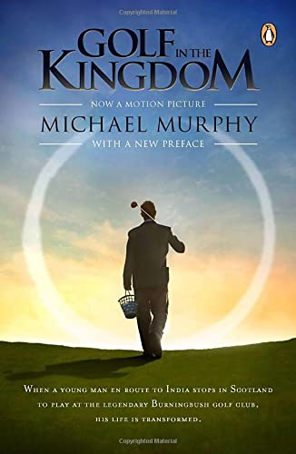 Golf in the Kingdom by Michael J. Murphy