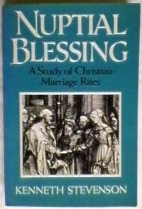 Nuptial Blessing: A Study of Christian Marriage Rites