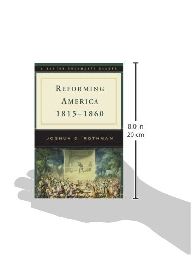 Reforming America, 1815-1860 (Norton Documents Reader)