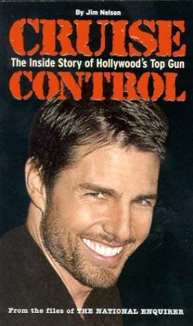 Cruise Control: The Inside Story of Hollywood's Top Gun