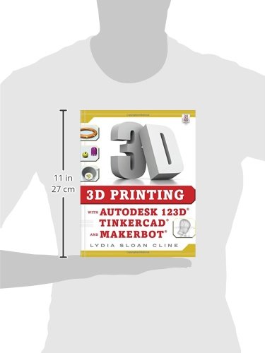 3D Printing with Autodesk 123D, Tinkercad, and MakerBot