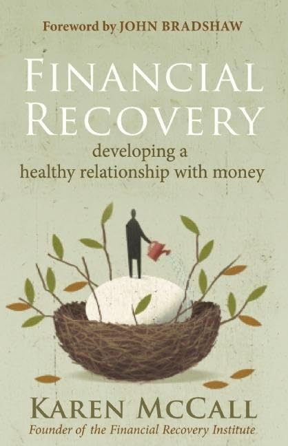Financial Recovery: Developing a Healthy Relationship with M