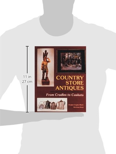 Country Store Antiques: From Cradles to Caskets
