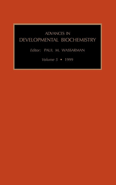 Advances in Developmental Biochemistry (Volume 5b) (Advances in Developmental Biology, Volume 5b)
