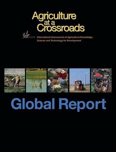 Agriculture at a Crossroads: The Global Report