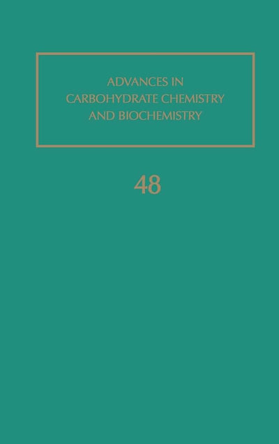 Advances in Carbohydrate Chemistry and Biochemistry, Vol. 48 (Volume 48)