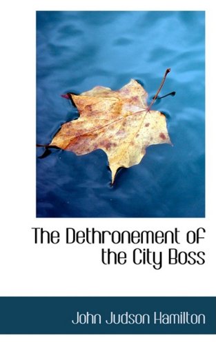 The Dethronement of the City Boss