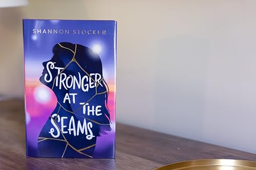 Stronger at the Seams: A Young Adult Coming of Age Novel About Disabilities, Chronic Illness, and Learning to Advocate for Yourself (Blink)