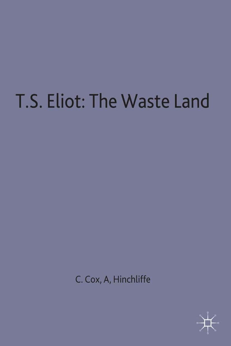 T.S. Eliot: The Waste Land (Casebooks Series, 2)