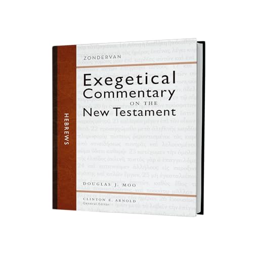Hebrews (Zondervan Exegetical Commentary on the New Testament)