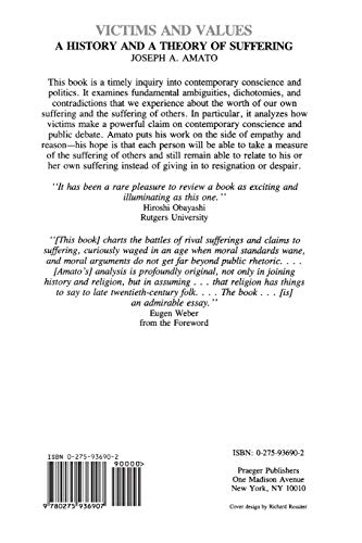Victims and Values: A History and a Theory of Suffering (Praeger Series in Political Communication (Paperback))