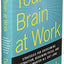 Your Brain at Work: Strategies for Overcoming Distraction, Regaining Focus, and Working Smarter All Day Long