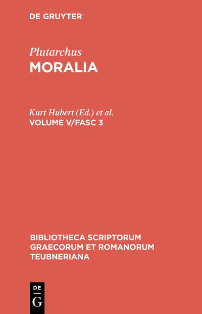 Moralia: Volume V/Fasc 3 (Bibliotheca scriptorum Graecorum et Romanorum Teubneriana) (Ancient Greek Edition)