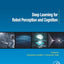 Deep Learning for Robot Perception and Cognition