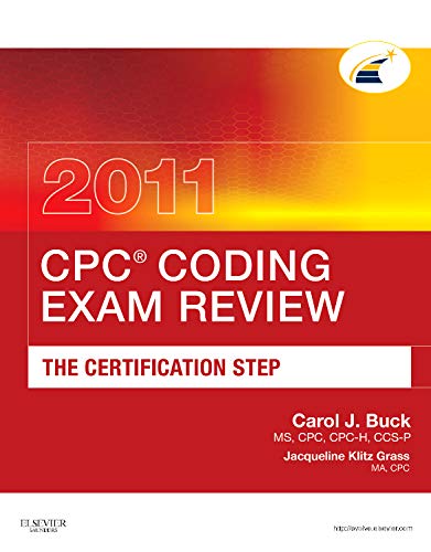 CPC Coding Exam Review 2011: The Certification Step