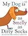 My Dog Is As Smelly As Dirty Socks: And Other Funny Family Portraits
