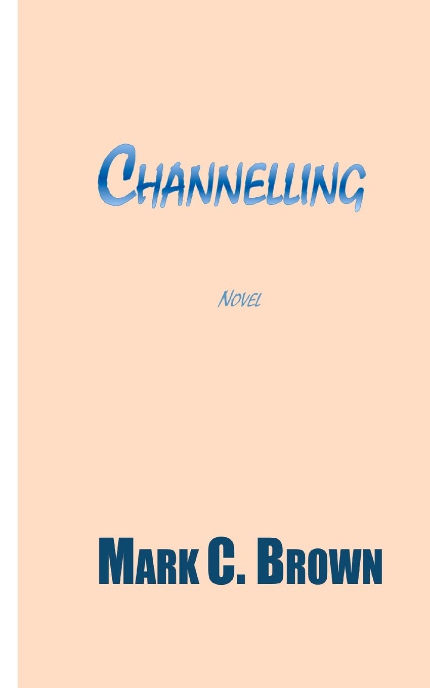 Channelling
