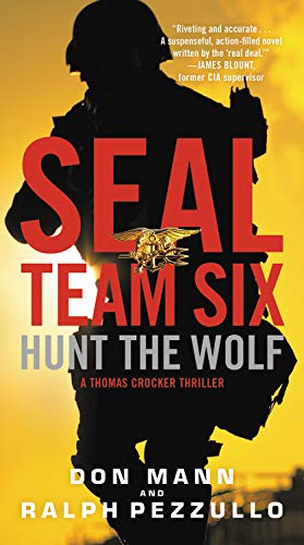 Hunt the Wolf: A SEAL Team Six Novel (A Thomas Crocker Thriller, 1)