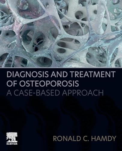 Diagnosis and Treatment of Osteoporosis: A Case-Based Approach