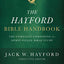 The Hayford Bible Handbook: The Complete Companion for Spirit-Filled Bible Study