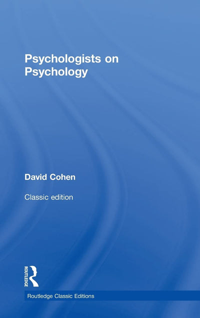 Psychologists on Psychology (Classic Edition) (Psychology Press & Routledge Classic Editions)