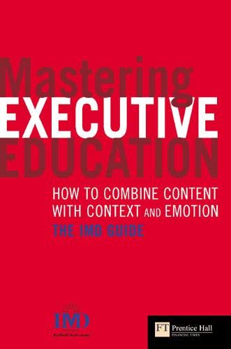 Mastering Executive Education: How to Combine Content With C