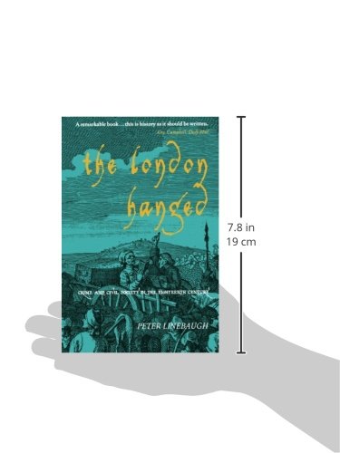 The London Hanged: Crime And Civil Society In The Eighteenth Century