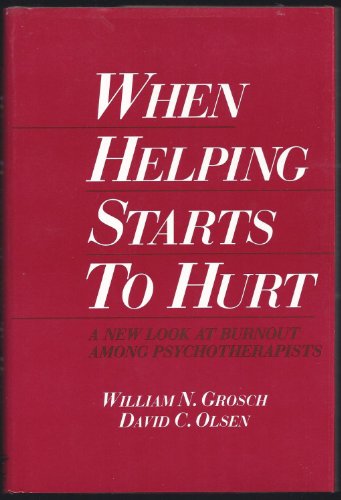 When Helping Starts to Hurt: A New Look at Burnout Among Psychotherapists