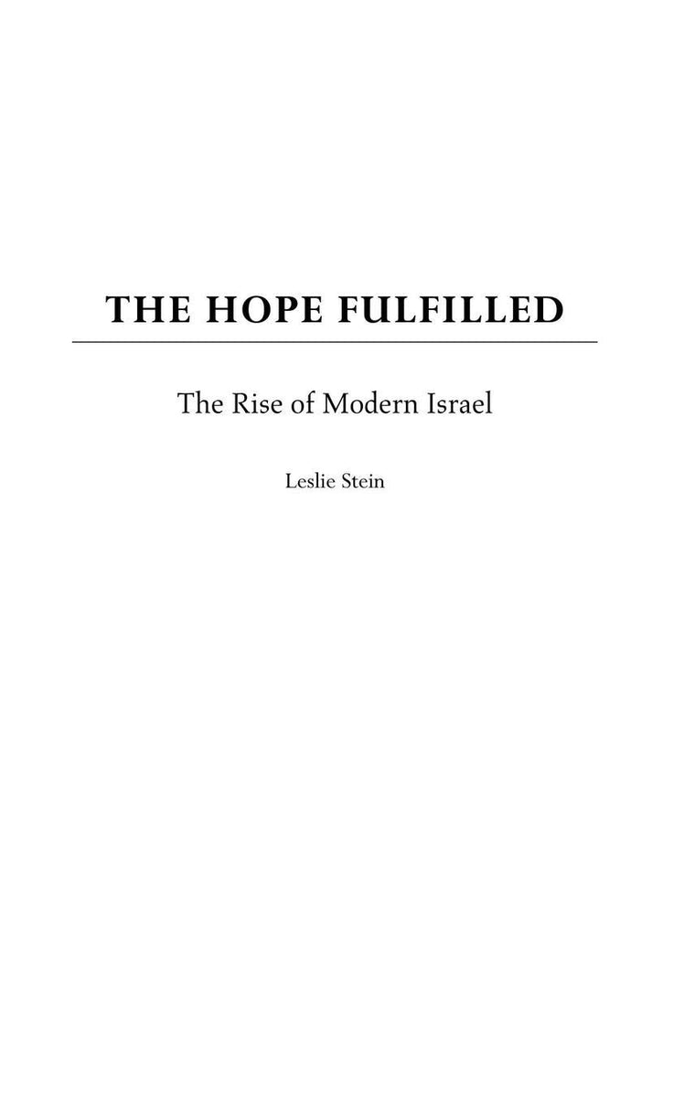 The Hope Fulfilled: The Rise of Modern Israel