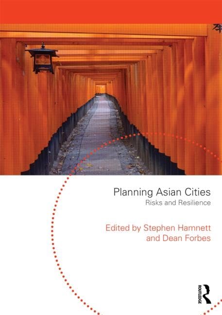 Planning Asian Cities: Risks and Resilience (Planning, History and Environment Series)