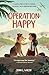 Operation: Happy: A World War II Story of Courage, Resilience, and an Unbreakable Bond