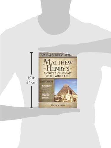 Matthew Henry's Concise Commentary On The Whole Bible (Nelson's Super Value Series) — back cover