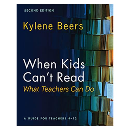 When Kids Can't Read―What Teachers Can Do, Second Edition: A Guide for Teachers 4-12