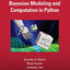 Bayesian Modeling and Computation in Python (Chapman & Hall/CRC Texts in Statistical Science)