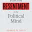 Racial Resentment in the Political Mind