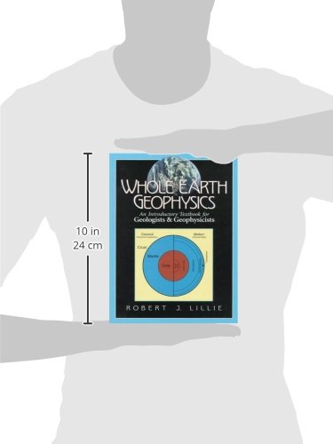 Whole Earth Geophysics: An Introductory Textbook for Geologists and Geophysicists