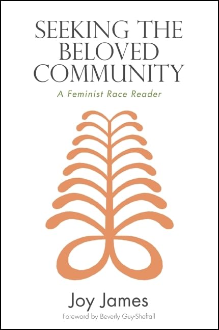Seeking the Beloved Community: A Feminist Race Reader (Suny Series, Philosophy and Race)