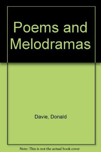 Donald Davie: Poems and Melodramas